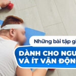 Tập luyện tại chỗ trong văn phòng để giảm cân 2 Những bài tập giảm cân dành cho người lười và ít vận động