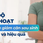 5 dấu hiệu mẹ sau sinh nên đi khám giảm cân càng sớm càng tốt 4 Chế độ sinh hoạt giúp mẹ giảm cân sau sinh an toàn và hiệu quả