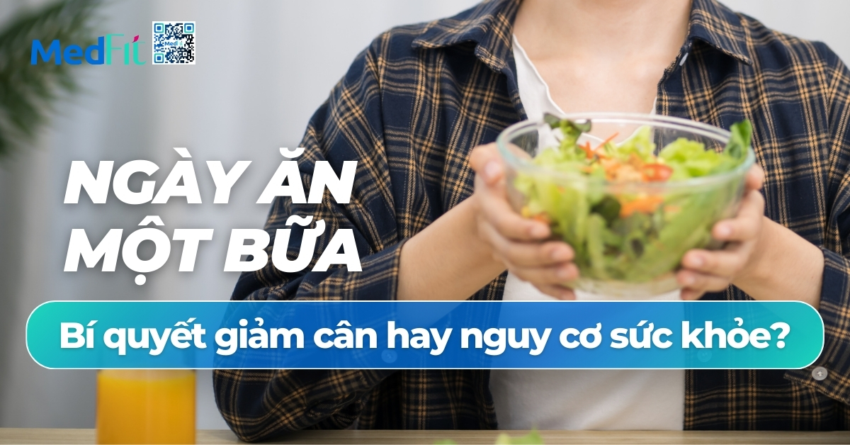 ngày ăn một bữa bí quyết hay nguy cơ sức khoẻ