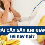 Ăn trái cây sấy khi giảm cân: Lợi hay hại?