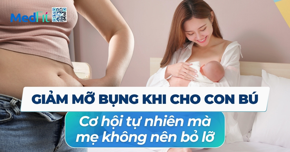 giảm mỡ bụng khi cho con bú cơ hội tự nhiên mà mẹ không nên bỏ lỡ