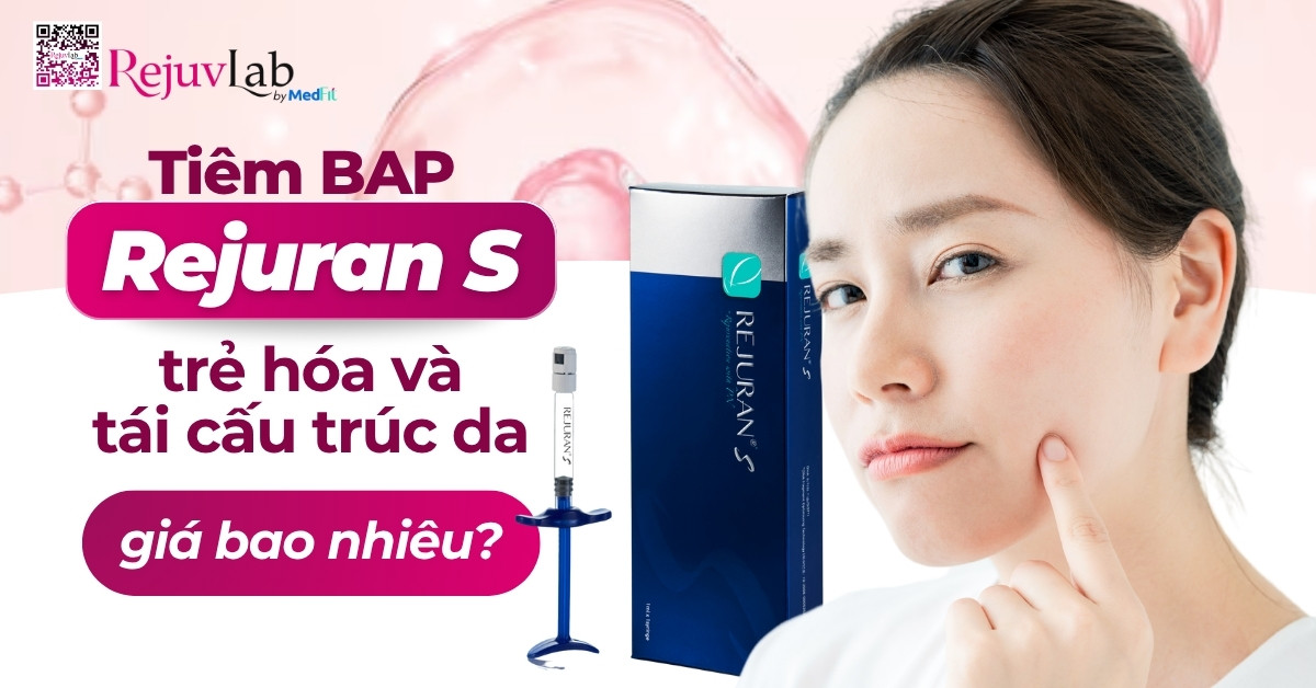 tiêm bap rejuran s trẻ hóa và tái cấu trúc da giá bao nhiêu