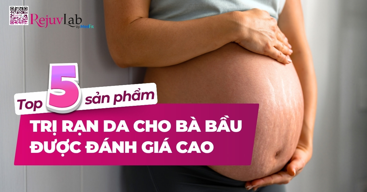 top 5 sản phẩm trị rạn da cho bà bầu được đánh giá cao