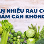 Ăn nhiều rau có giảm cân không?