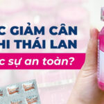 Viên uống giảm cân Baschi Thái Lan có thật sự an toàn?