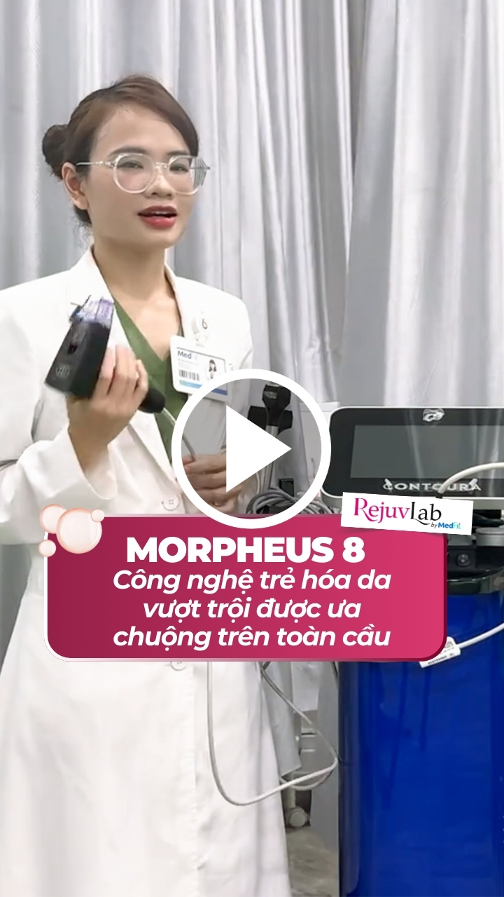 Morpheus 8 - Công nghệ trẻ hóa da vượt trội được ưa chuộng trên toàn cầu