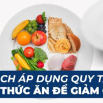 Giảm cân bằng phương pháp “đĩa thức ăn” có thực sự hiệu quả? 3 Cách áp dụng quy tắc đĩa thức ăn để giảm cân