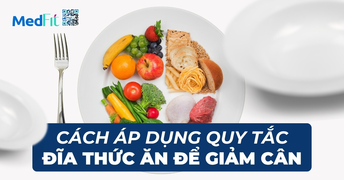 cách áp dụng quy tắc đĩa thức ăn để giảm cân