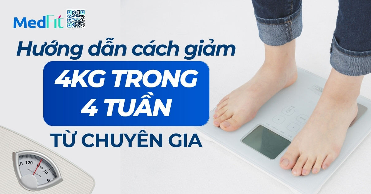 cách giảm 4kg trong vòng 4 tuần từ chuyên gia
