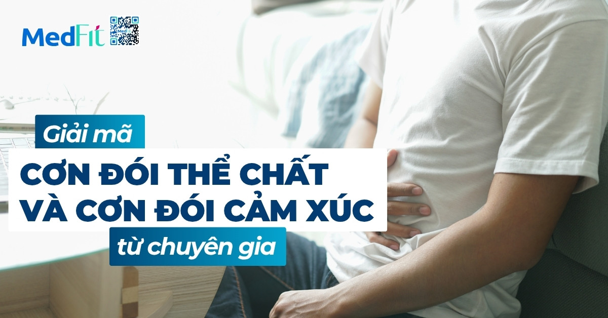 cơn đói thể chất và cơn đói cảm xúc