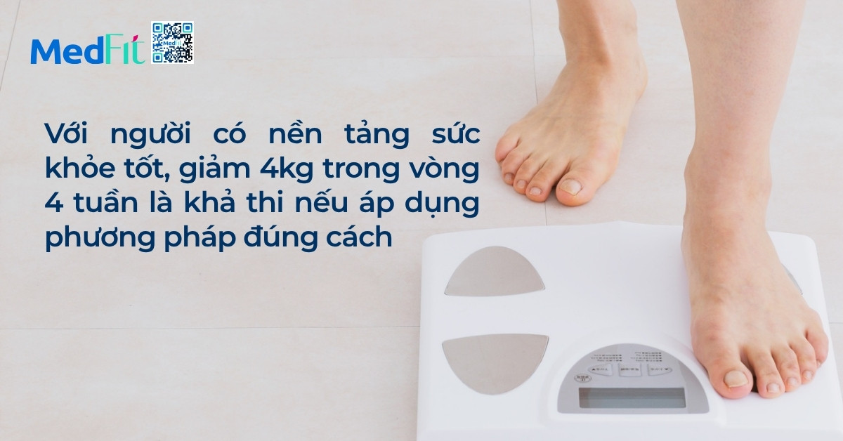 Hướng dẫn cách giảm 4kg trong vòng 4 tuần từ chuyên gia 1 giảm 4kg trong vòng 4 tuần là khả thi nếu áp dụng đúng cách