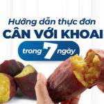 Hướng dẫn thực đơn giảm cân với khoai lang trong 7 ngày