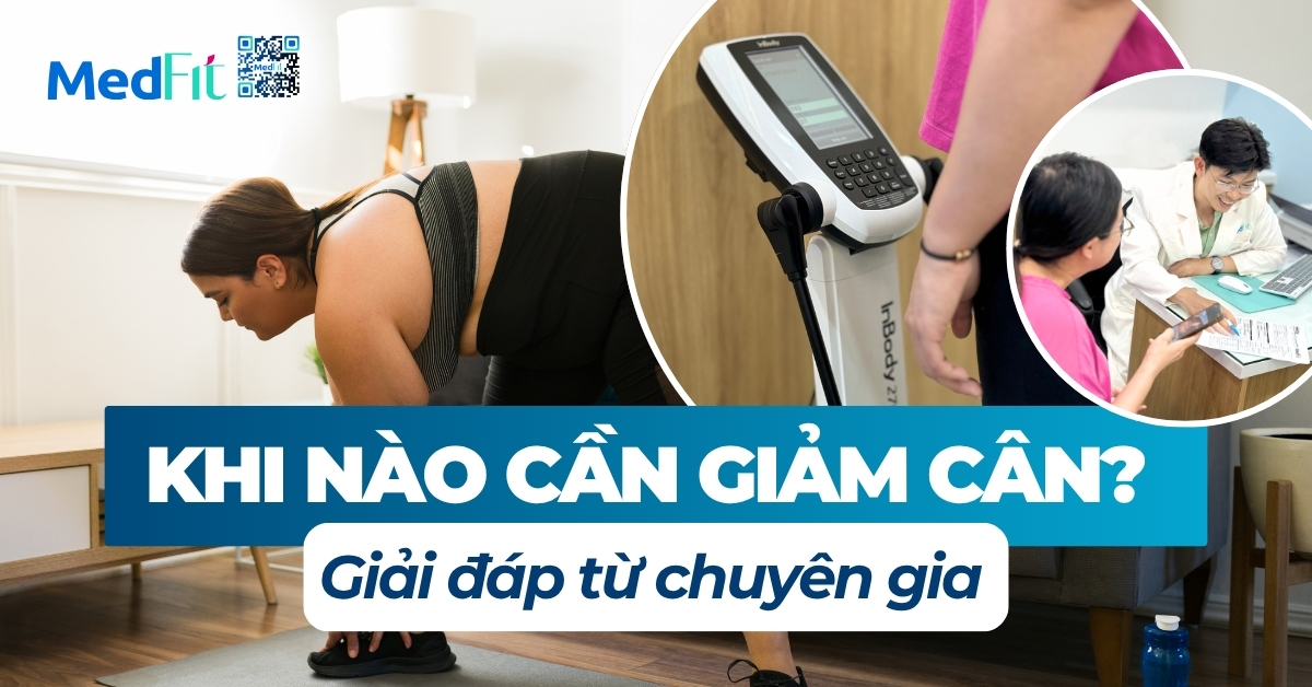 khi nào cần giảm cân giải đáp từ chuyên gia
