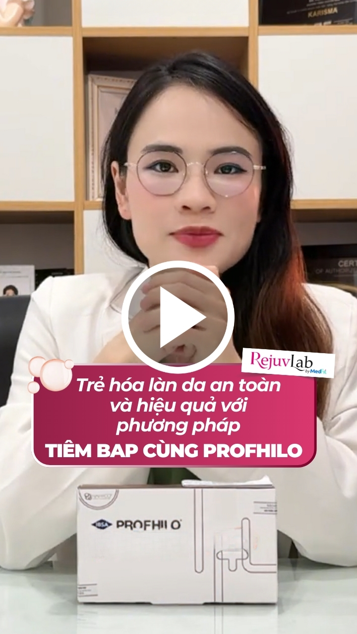 Tre hoa lan da an toan va hieu qua voi phuong phap tiem BAP cung Profhilo
