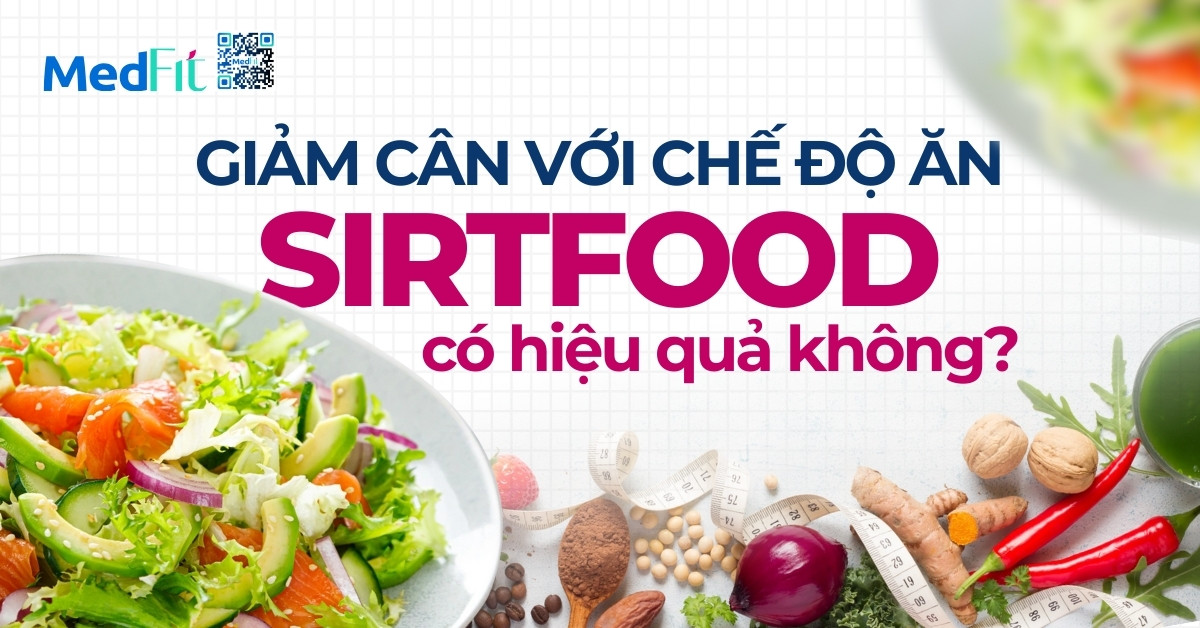giảm cân với chế độ ăn sirtfood có hiệu quả