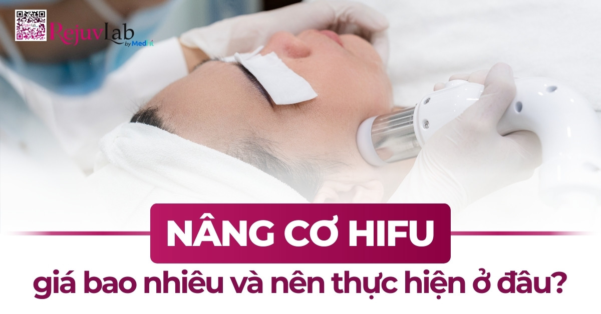 nâng cơ hifu giá bao nhiêu và nên thực hiện ở đâu