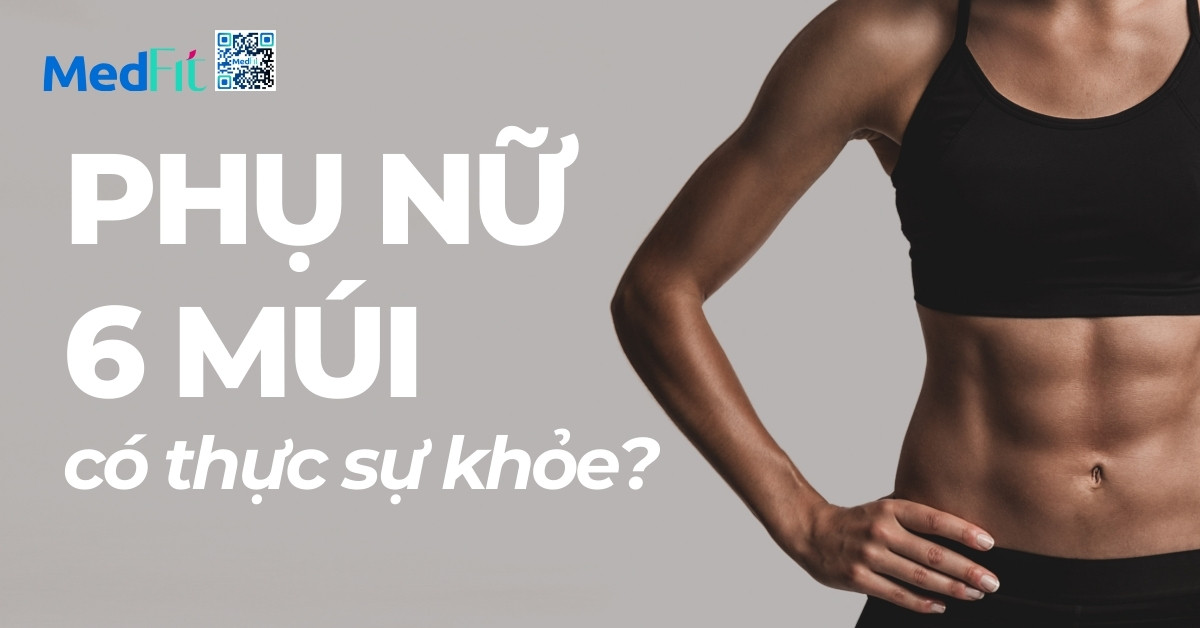 phụ nữ 6 múi có thực sự khỏe