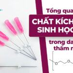 Tiêm tăng sinh là gì? Giải pháp toàn diện cho da lão hóa và chảy xệ 5 Tổng quan về chất kích thích sinh học PDO trong da liễu thẩm mỹ
