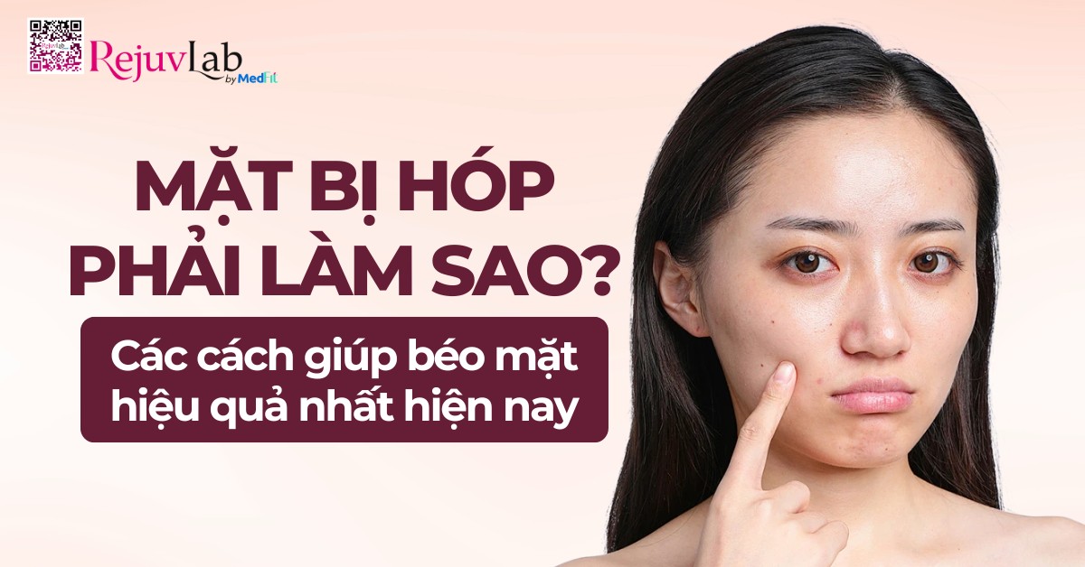 mặt bị hóp phải làm sao các cách giúp béo mặt hiệu quả