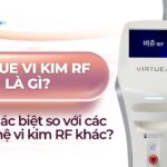 Virtue vi kim RF là gì? Có gì khác biệt so với các công nghệ vi kim RF khác?