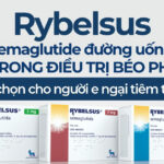 Rybelsus (semaglutide đường uống) trong điều trị béo phì: Lựa chọn cho người e ngại tiêm thuốc