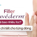 Filler Juvederm giá bao nhiêu 1cc? Bảng giá chi tiết cho từng dòng