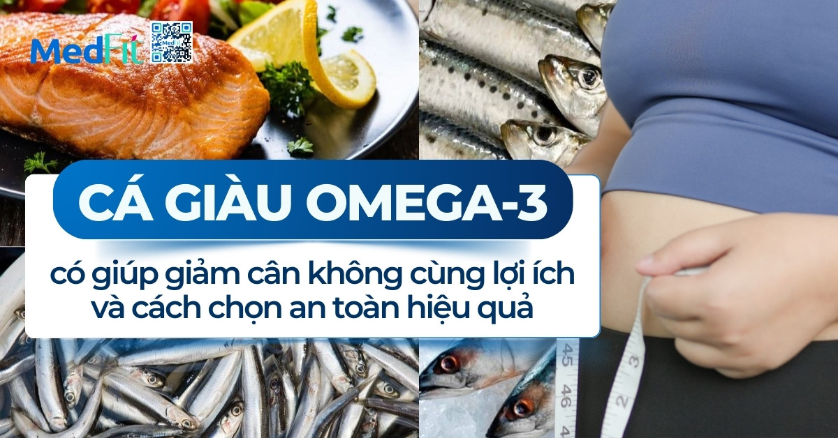 cá giàu omega 3 có giúp giảm cân không