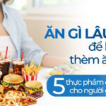 Ăn gì lâu đói để không thèm ăn vặt? 5 thực phẩm cứu cánh cho người giảm cân