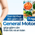 Trọn bộ thực đơn giảm cân General Motor diet 7 ngày giúp giảm cân thần tốc và an toàn