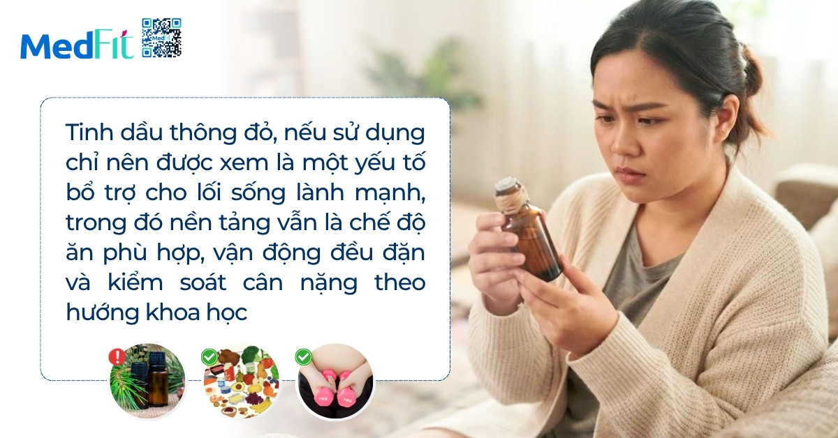 Uống tinh dầu thông đỏ có giảm cân không? Có cần lưu ý gì khi sử dụng 4 Uống tinh dầu thông đỏ có giảm cân không? Có cần lưu ý gì khi sử dụng 3